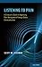 Listening to Pain: A Clinician's Guide to Improving Pain Management Through Better Communication by Scott M. Fishman