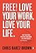 Free: Love Your Work, Love Your Life - Book by Chris Baréz-Brown