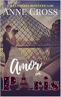 Livro Amor em Paris: Uma comédia romântica.