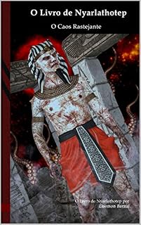 Livro O Livro de Nyarlathotep: O Caos Rastejante: Black Edition