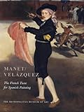 Front cover for the book Manet/Velazquez: The French Taste for Spanish Painting by Gary Tinterow