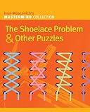 The Shoelace Problem & Other Puzzles (Mastermind Collection) by