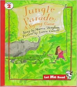 Amazon Com Jungle Parade A Signing Game Let Me Read Series