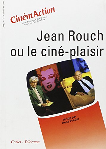 Cinemaction n 81- jean rouch ou le cine-plaisir-1996 by 