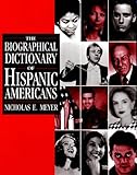 The Biographical Dictionary of Hispanic Americans (Biographical Dictionaries) by