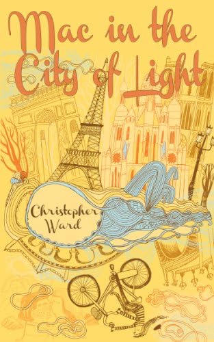 Christopher WardMac in the City of Light (The Adventures of Mademoiselle Mac, 1)