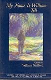 My Name Is William Tell, Stafford, William, 0917652967
