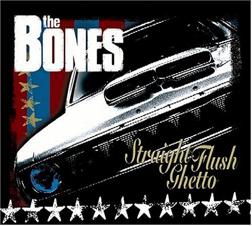 The Bones - Straight Flush Ghetto - Zortam Music