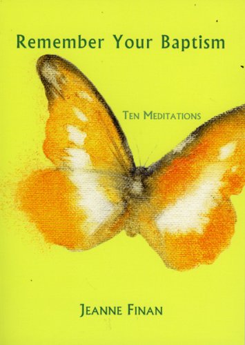 Remember Your Baptism: Ten Meditations (Cloister Books) by Jeanne Finan