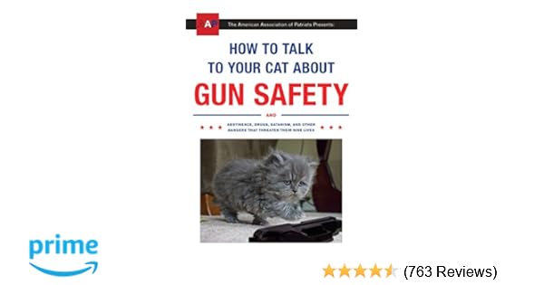 Amazoncom How To Talk To Your Cat About Gun Safety And