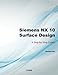 Siemens NX 10 Surface Design: A Step by Step Guide