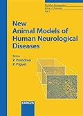 New Animal Models of Human Neurological Diseases (Biovalley Monographs, Vol. 2)