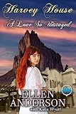 A love So Unstaged (Harvey House Series Book 4) by Ellen Anderson, Katie Wyatt