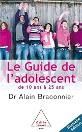 Le  guide de l'adolescent de 10 ans à 25 ans