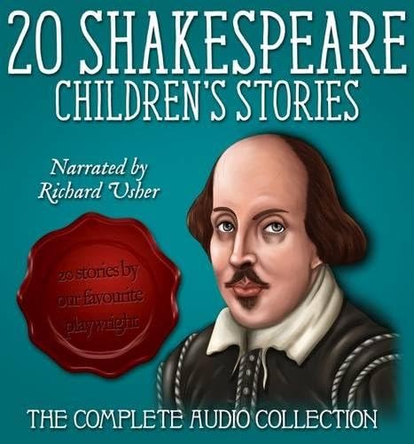 Twenty Shakespeare Children's Stories - The Complete Audio Collection (A Shakespeare Children's Story) Audio CD – December 3, 2015