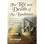 The Life and Death of Mr. Badman: An Analysis of a Wicked Man's Life, as a Warning for Others