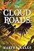 The Cloud Roads (The Books of the Raksura Book 1)