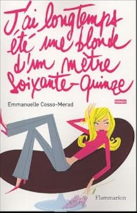 Book's Cover ofJ'ai longtemps été une blonde d'un mètre soixante-quinze