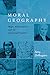 Moral Geography (Religion and American Culture) by Amy DeRogatis