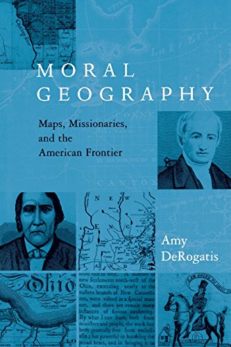 Moral Geography (Religion and American Culture) by Amy DeRogatis
