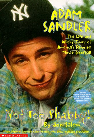 Adam Sandler Not Too Shabby Salem Jon 9780439104272 Amazon Com Books