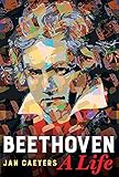 Beethoven, A Life