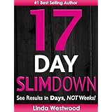 17-Day Slim Down (2nd Edition): Flat Abs, Firm Butt &amp; Lean Legs - See Results in Days, NOT Weeks! (Exercise)