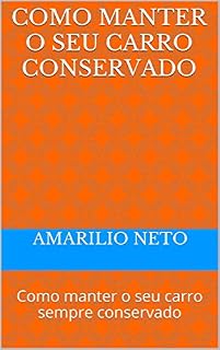 Livro Como manter o seu carro conservado : Como manter o seu carro sempre conservado