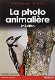 PHOTO ANIMALIERE 2ÈME EDITION (ZOOM SUR) (French Edition) by 