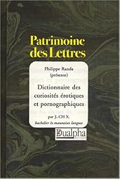 Dictionnaire des curiosités érotiques et pornographiques