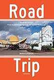 Road Trip: Roadside America, From Custard's Last Stand to the Wigwam Restaurant by Richard Longstreth