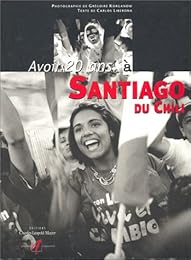 Avoir 20 ans à Santiago du Chili