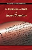 The Inspiration and Truth of Sacred Scripture: The Word that Comes from God and Speaks of God for the Salvation of the World