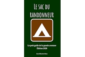 Le sac du randonneur: Le petit guide de la grande aventure
