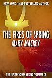 The Fires of Spring (The EarthSong Trilogy Book 3)