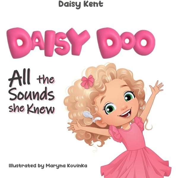 Daisy Doo: All The Sounds She Knew: Kent, Daisy, Kovinka, Maryna