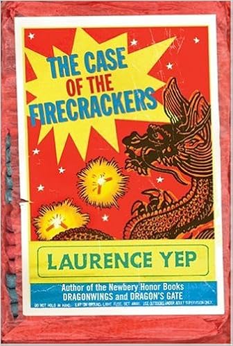 The Case Of The Firecrackers Chinatown Mystery Yep Laurence 9780064405546 Amazon Com Books