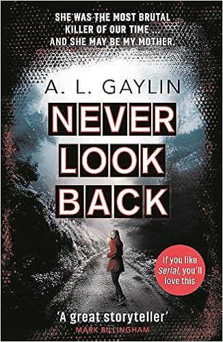 Never Look Back Gaylin A L Amazon Com Books
