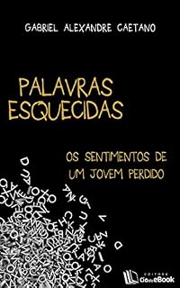 Livro Palavras esquecidas: Os sentimentos de um jovem perdido