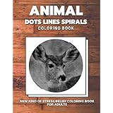 Download Wild Animal Lines Spirals Dots Coloring Book Life Of The Wild Dover Nature Dot Line Spiral Coloring Books Kenji Shinichi 9798645560942 Amazon Com Books