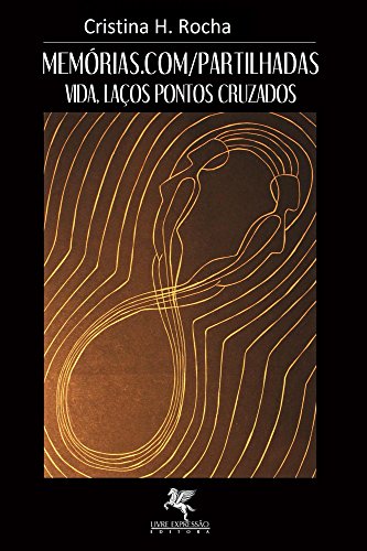 Livro memorias.com partilhadas Vida, laços, pontos cruzados