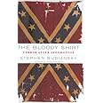 The Bloody Shirt: Terror After Appomattox