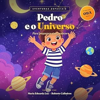 Livro Pedro e o Universo para Pequenos Astronautas: Preparação para a Olimpíada Brasileira de Astronomia (OBA) - Nível 1 (Aventuras Espaciais)