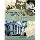 Courthouse Research for Family Historians: Your Guide to Genealogical Treasures by Christine Rose (2004-04-08)