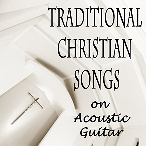 Amen (Christian Instrumentals The Lord's Music on Guitar, Peaceful