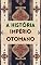 Livro Império Otomano: A história