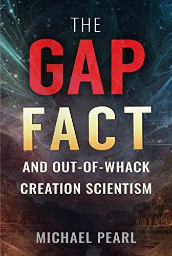 The Gap Fact and Out-of-Whack Creation Scientism