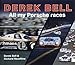Derek Bell: All My Porsche Races