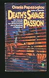 Front cover for the book Death's Savage Passion by Orania Papazoglou