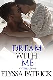 Dream With Me (With Me Book 4)